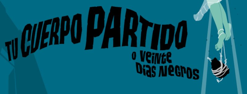 TU CUERPO PARTIDO O VEINTE DÍAS NEGROS
