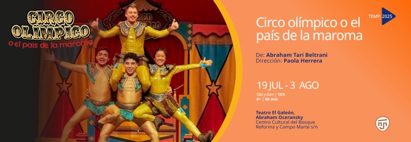 CIRCO OLÍMPICO O EL PAÍS DE LA MAROMA*